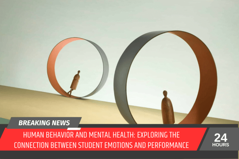 Human Behavior and Mental Health: Exploring the Connection Between Student Emotions and Performance