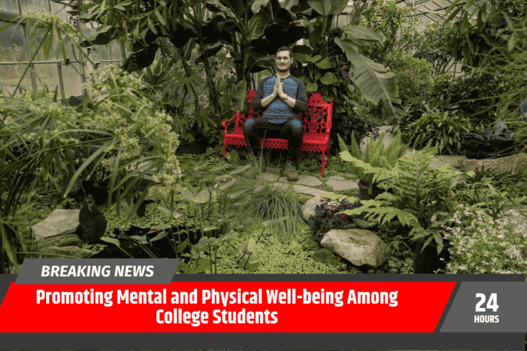 Promoting Mental and Physical Well-being Among College Students
