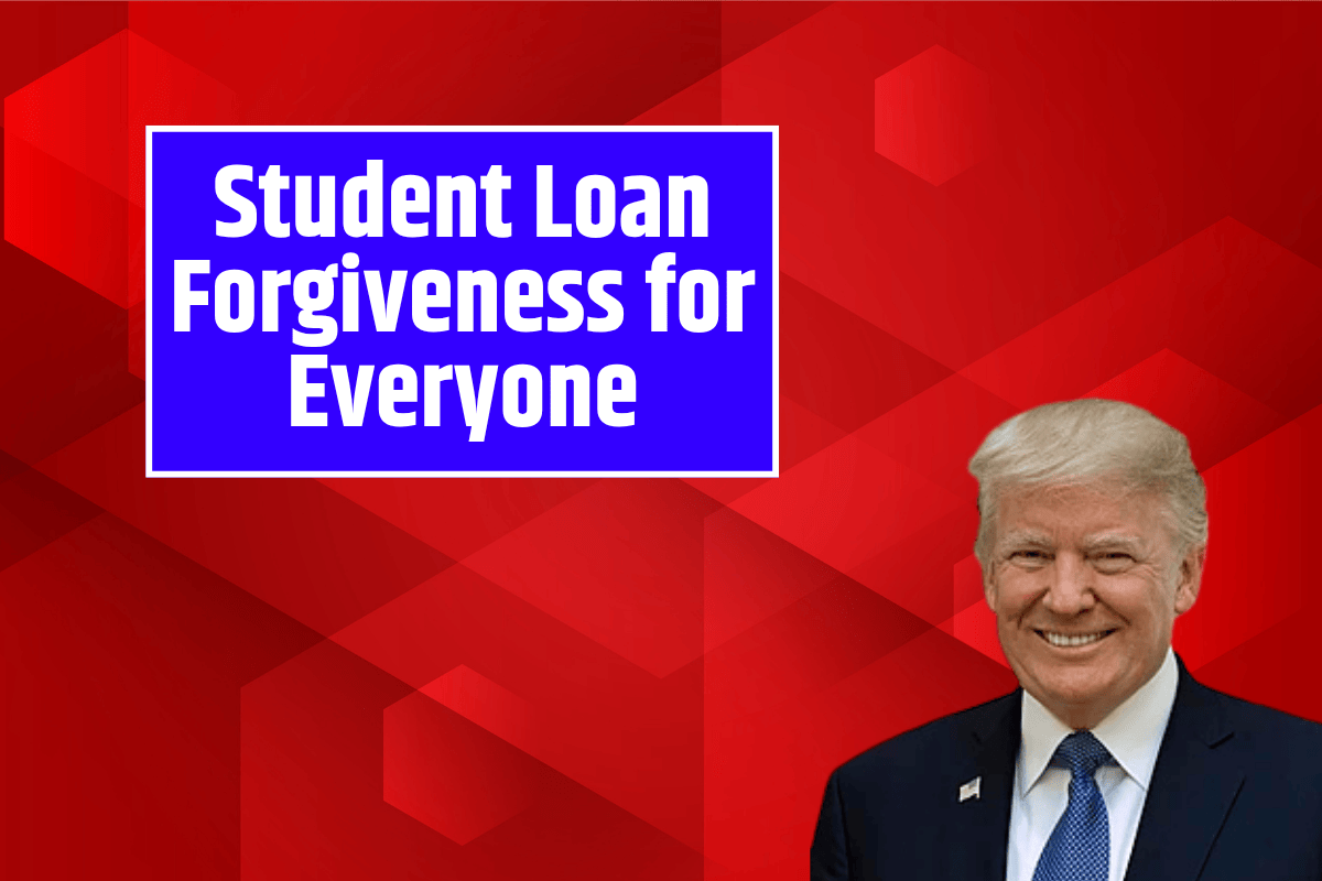 Student Loan Forgiveness for Everyone